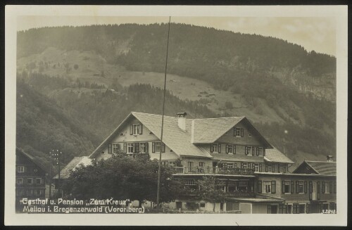 Gasthof u. Pension  Zum Kreuz , Mellau i. Bregenzerwald (Vorarlberg) : [Neurestauriertes erstes Haus am Platze mit großem Speisesaal, Glasveranda, Terrasse und Garten. 25 modernst eingerichtete Fremdenzimmer. Bad im Haus zu jeder Tageszeit ...]