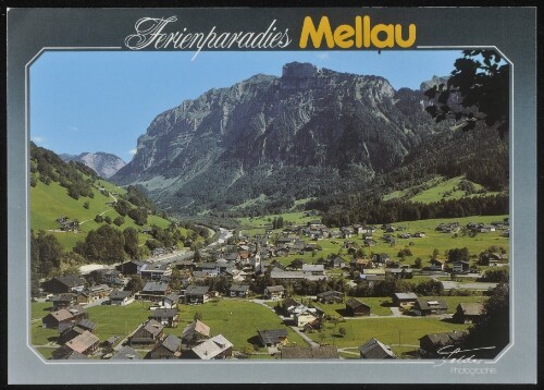 Ferienparadies Mellau : [Ferien- und Wanderparadies Mellau gegen Kanisfluh, 2047 m Info: Verkehrsamt A-6881 Mellau Tel. 0043 (0)5518/2203 ...]