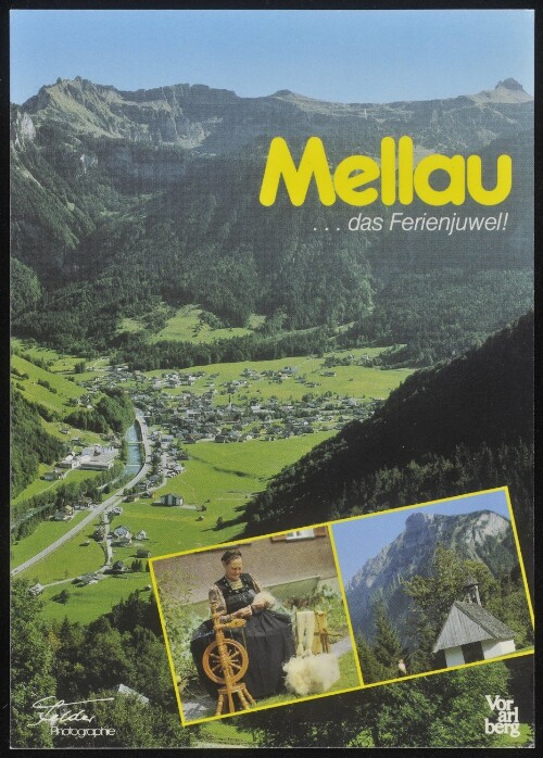 Mellau ... das Ferienjuwel! : Vorarlberg : [Mellau im Bregenzerwald gegen Kanisfluh, 2047 m Österreich Auskunft: Verkehrsamt A-6881 Mellau Tel. 05518/2203 ...]
