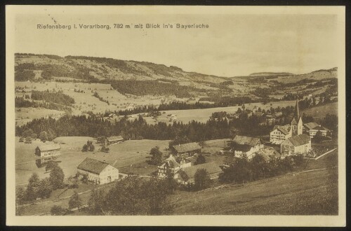 Riefensberg i. Vorarlberg, 782 m, mit Blick in's Bayerische