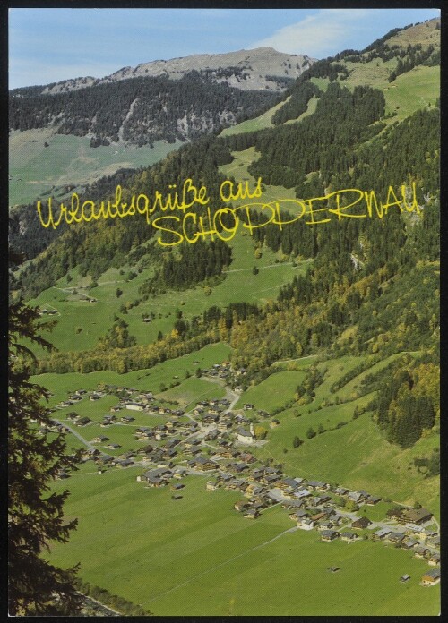 Urlaubsgrüße aus Schoppernau : [Schoppernau 852 m im Bregenzerwald, Österreich Auskunft: Verkehrsamt Schoppernau Tel. 0 55 15/24 95 ...]