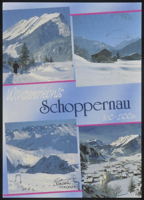 Wintererlebnis Schoppernau 860-2100 m : [Schoppernau, 860 - 2100 m im Bregenzerwald, Österreich Auskunft: Verkehrsamt A-6886 Schoppernau Tel. 0 55 15 / 24 95 ...]