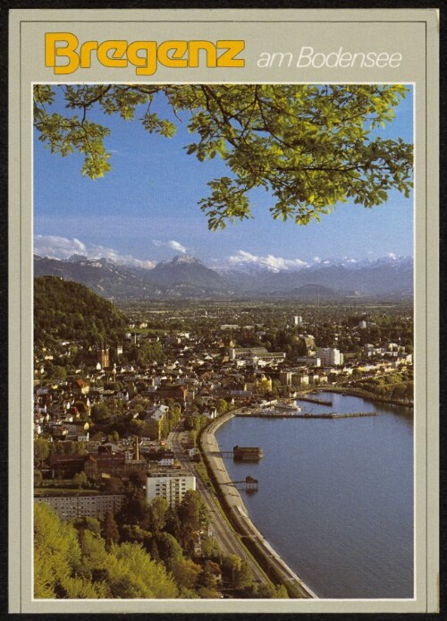 Bregenz am Bodensee : [Bregenz am Bodensee mit Rheintal gegen die  Drei Schwestern  Vorarlberg, Österreich ...]