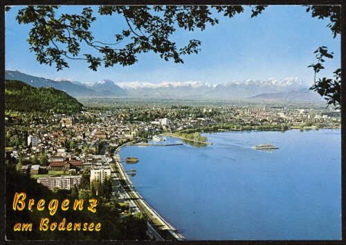 Bregenz am Bodensee : [Bregenz am Bodensee, Vorarlberg, Austria gegen Rheintal und Schweizer Berge ...]