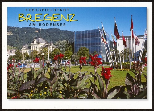 Festspielstadt Bregenz am Bodensee : [Festspielstadt Bregenz am Bodensee, Seeanlagen und Kunsthaus, Vorarlberg, Österreich ...]