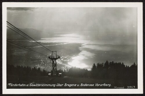 Pfänderbahn u. Gewitterstimmung über Bregenz u. Bodensee Vorarlberg