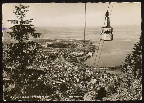 Bregenz a. B. mit Pfänderbahn