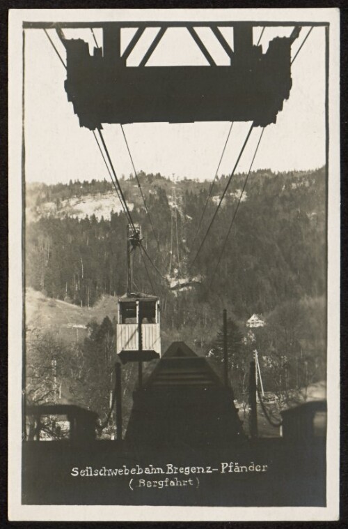 Seilschwebebahn Bregenz - Pfänder : (Bergfahrt)