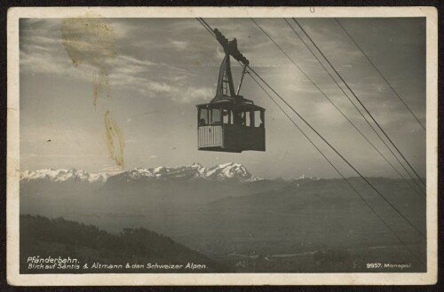 [Bregenz] Pfänderbahn : Blick auf Säntis & Altmann & den Schweizer Alpen