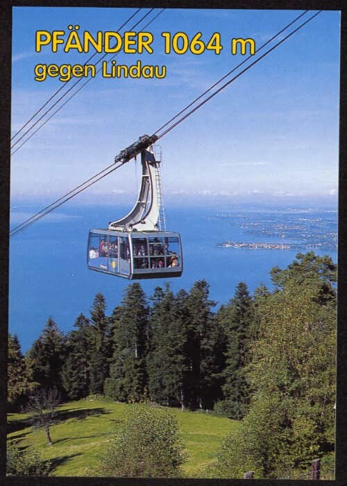 [Bregenz] Pfänder 1064 m gegen Lindau : [Pfänder, 1064 m Bregenz am Bodensee Vorarlberg - Austria ...]