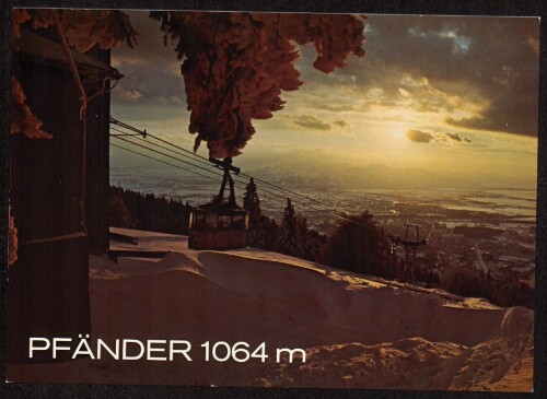 [Bregenz] Pfänder 1064 m : [Bregenz am Bodensee, Pfänder, 1064 m Vorarlberg, Österreich ...]