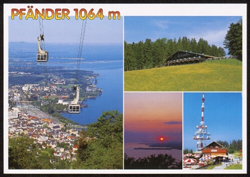[Bregenz] Pfänder 1064 m : [Bregenz am Bodensee Pfänder ...]