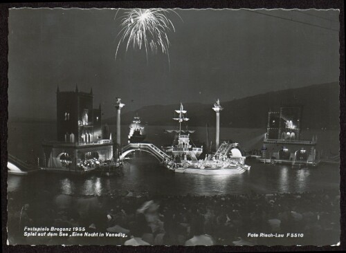 Festspiele Bregenz 1955 : Spiel auf dem See  Eine Nacht in Venedig 