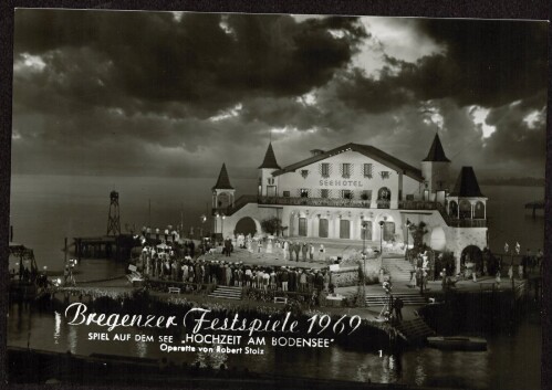 Bregenzer Festspiele 1969 : Spiel auf dem See  Hochzeit am Bodensee  Operette von Robert Stolz