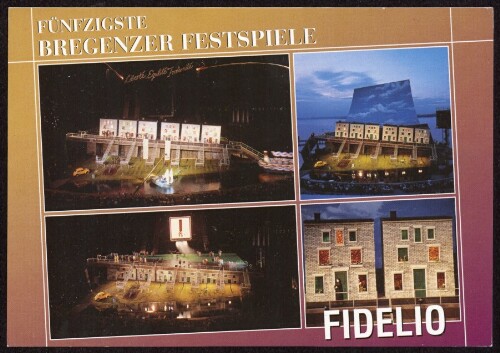 Fünfzigste Bregenzer Festspiele : Fidelio : [Bregenz am Bodensee 50. Bregenzer Festspiele Spiel auf dem See:  Fidelio  ...]