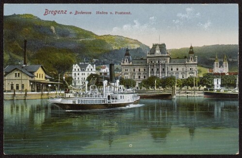 Bregenz a. Bodensee : Hafen u. Postamt