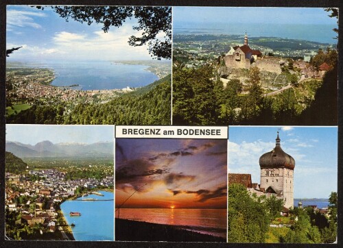 Bregenz am Bodensee : [Blick auf Bregenz, Gebhardsberg, Blick vom Haggen, Sonnenuntergang am Bodensee, Martinsturm ...]