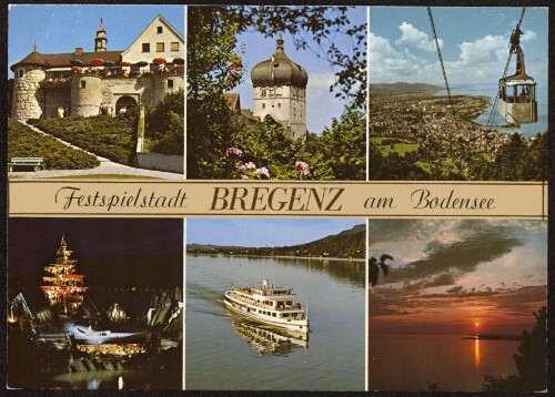 Festspielstadt Bregenz am Bodensee : [Festspielstadt Bregenz am Bodensee, Gebhardsberg, Martinsturm, Pfänderbahn, Festspiele, Motorschiff, Sonnenuntergang, Vorarlberg, Österreich ...]