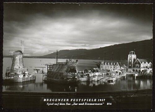 Bregenzer Festspiele 1957 : Spiel auf dem See  Zar und Zimmermann 