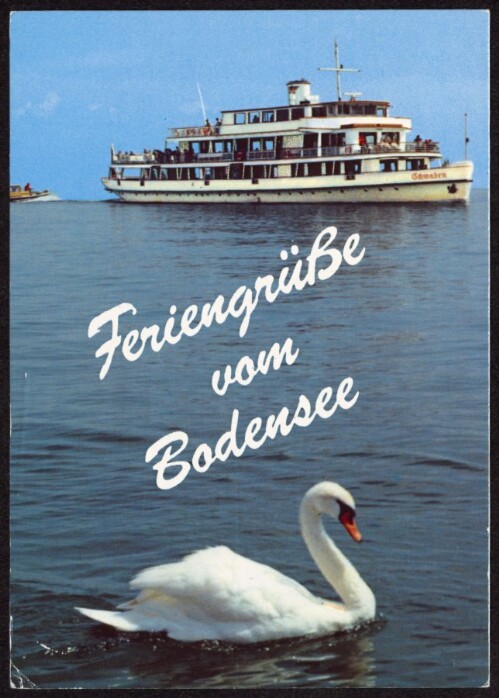 Feriengrüße vom Bodensee : [ MS Schwaben  der Bodensee-Flotte der Deutschen Bundesbahn ...]