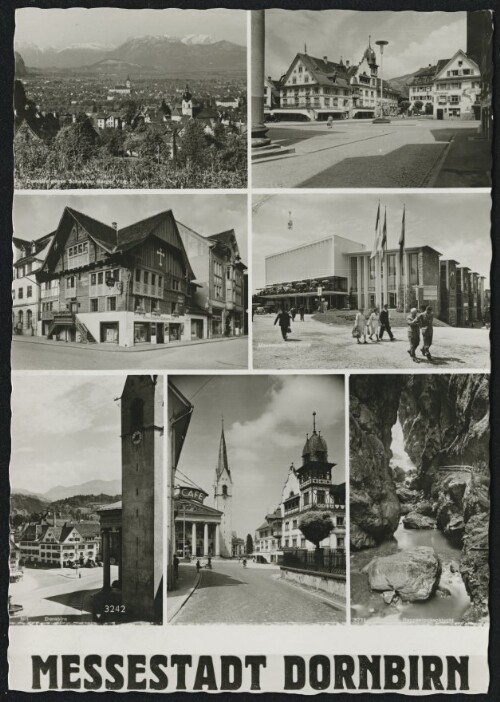 Messestadt Dornbirn : Dornbirn gegen Schweizer Berge : Messestadt Dornbirn : Rappenlochschlucht ...