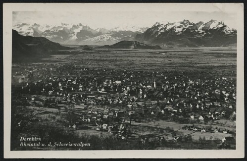 Dornbirn : Rheintal u. d. Schweizeralpen