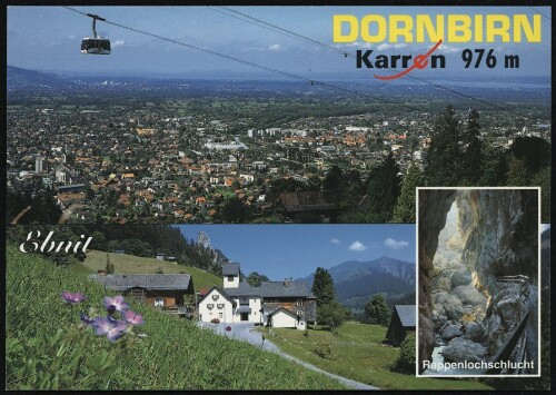 Dornbirn : Karren 976 m : Ebnit : Rappenlochschlucht ... : [Blick auf Dornbirn mit Karrenseilbahn und Wanderziele Ebnit und Rappenlochschlucht Vorarlberg, Österreich ...]