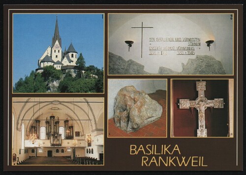 Basilika Rankweil : [1 Basilika Rankweil, Wehr- und Wallfahrtskirche 2 Kriegergedächtniskapelle 3 Kirchen-Inneres M. Pflügel-Orgel 1985 4 Fridolinstein zur Erinnerung an den Alemannen-Apostel 5 Wundertätiges Kreuz Silberhülle 1728 über rom. Holzkreuz 12. Jhdt. ...]