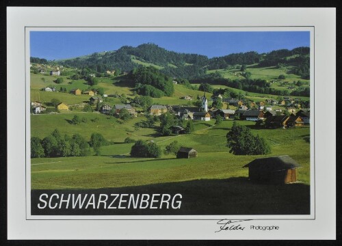 Schwarzenberg : [Schwarzenberg, 696 m Auskunft: Verkehrsamt Schwarzenberg A-6867 Schwarzenberg Tel.: 0 55 12 / 3570 ...]