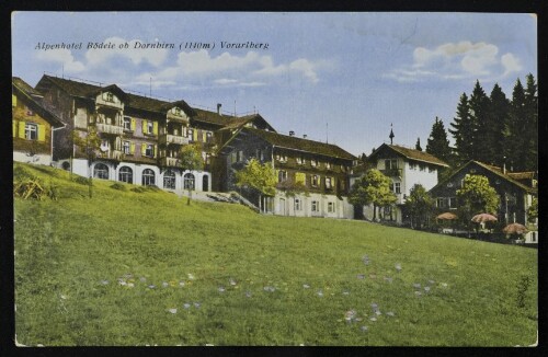 [Schwarzenberg] Alpenhotel Bödele ob Dornbirn (1140 m) Vorarlberg