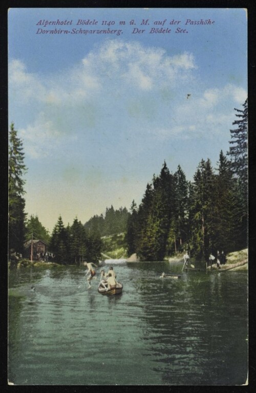 Alpenhotel Bödele 1140 m ü. M. auf der Passhöhe Dornbirn-Schwarzenberg : Der Bödele See