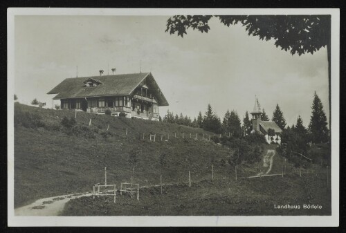 [Schwarzenberg] Landhaus Bödele : [Alpenhotel Bödele 1140 bis 1467 m ü. M. bei Dornbirn ...]