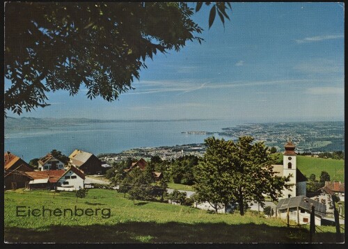 Eichenberg : [Eichenberg über Lochau, 796 m gegen den Bodensee und Lindau Vorarlberg, Österreich ...]