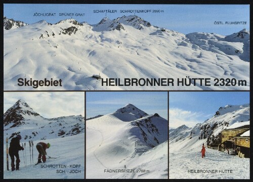 [Gaschurn Partenen] Skigebiet Heilbronner Hütte 2320 m : Fädnerspitze 2788 m ... : [Skigebiet Heilbronner Hütte, 2320 m, im Ferwall mit Schrottenkopf und Fädnerspitze Vorarlberg + Tirol, Österreich ...]