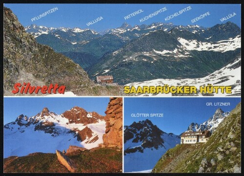 [Gaschurn Partenen] Silvretta Saarbrücker Hütte : Pflunspitzen : Valluga : Patteriol ... : [Saarbrückner Hütte, 2538 m gegen die Verwall-Gruppe Hütte gegen Litzner-Sattel ...]