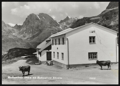 [Gaschurn] Madlenerhaus 1986 m mit Hochmaderer Silvretta