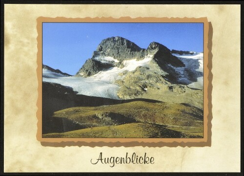 [Gaschurn] Augenblicke : [Piz Buin, 3312 m in der Silvretta Vorarlberg, Österreich ...]