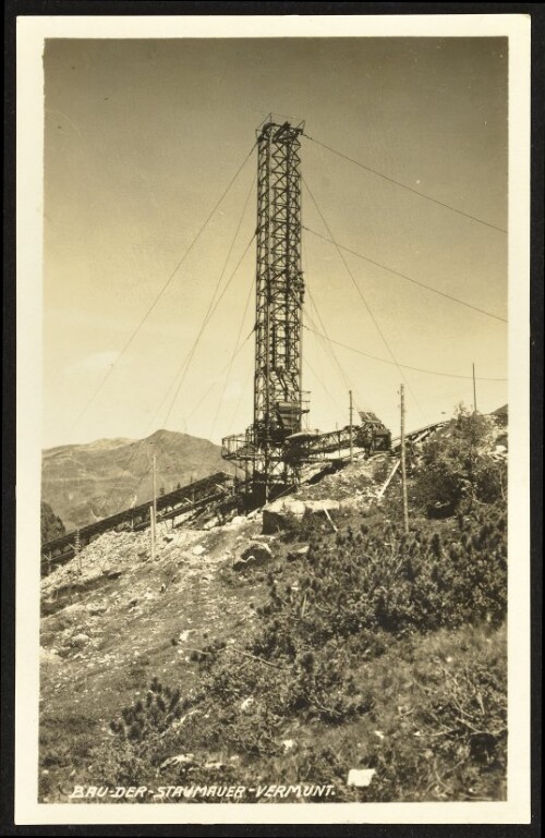 [Gaschurn Partenen] Bau - der - Staumauer - Vermunt