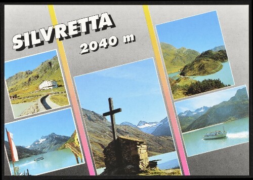 [Gaschurn Partenen] Silvretta 2040 m : [Sommer - Freizeit - Erlebnis auf der schönen Silvretta im Montafon, Vorarlberg - Austria ...]