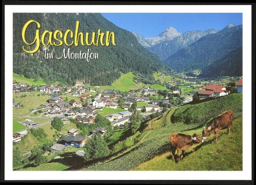 Gaschurn im Montafon : [Gaschurn im Montafon, gegen Vallüla, 2813 m Vorarlberg, Österreich ...]