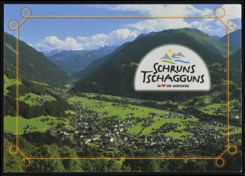 Schruns Tschagguns im Herzen des Montafon : [Schruns im Montafon Vorarlberg, Österreich ...]