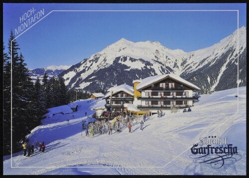 [St. Gallenkirch] Alpenhof Garfrescha Hoch-Montafon : [Alpenhof Garfrescha im Skigebiet Silvretta-Nova, Hochmontafon Familie Tschanhenz, A-6791 St. Gallenkirch, Telefon: 0 55 57 / 66 40, Vorarlberg, Österreich ...]