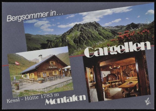 [St. Gallenkirch] Bergsommer in ... Gargellen Montafon : Kessl - Hütte 1783 m : [Kessl-Hütte und Ferienhüsle, 1783 m Familie Hubert Neher, Tel. 0 55 56 / 36 6 83 ...]