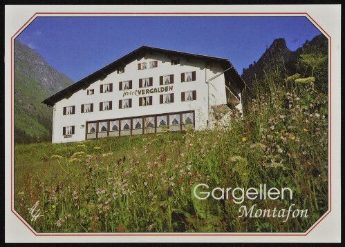 [St. Gallenkirch] Gargellen Montafon : [Hotel-Restaurant Vergalden, 1600 m A-6787 Gargellen im Montafon Besitzer Ludwig Braunger, Tel. 05557/6321 Vorarlberg, Österreich ...]