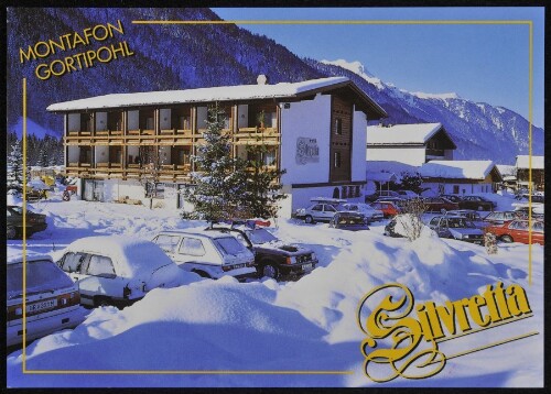 [St. Gallenkirch] Montafon Gortipohl Silvretta : [Hotel Restaurant Silvretta **** A-6791 Gortipohl / Montafon Familie Klehenz, Telefon 0 55 57 / 61 20-0 Vorarlberg, Österreich ...]