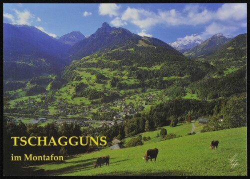 Tschagguns im Montafon : [Tschagguns im Montafon mit Tsch. Mittagspitze und Drei Türme Vorarlberg, Österreich ...]