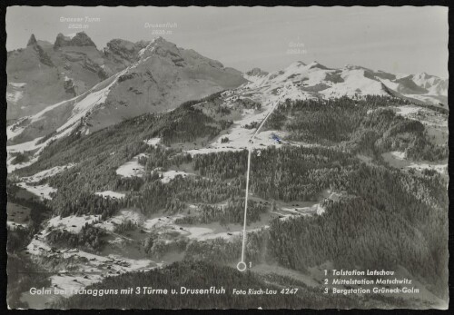 Golm bei Tschagguns mit 3 Türme u. Drusenfluh : 1 Talstation Latschau : 2 Mittelstation Matschwitz : 3 Bergstation Grüneck-Golm
