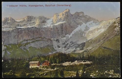[Tschagguns] Lindauer Hütte, Alpengarten, Sulzfluh (Vorarlberg)