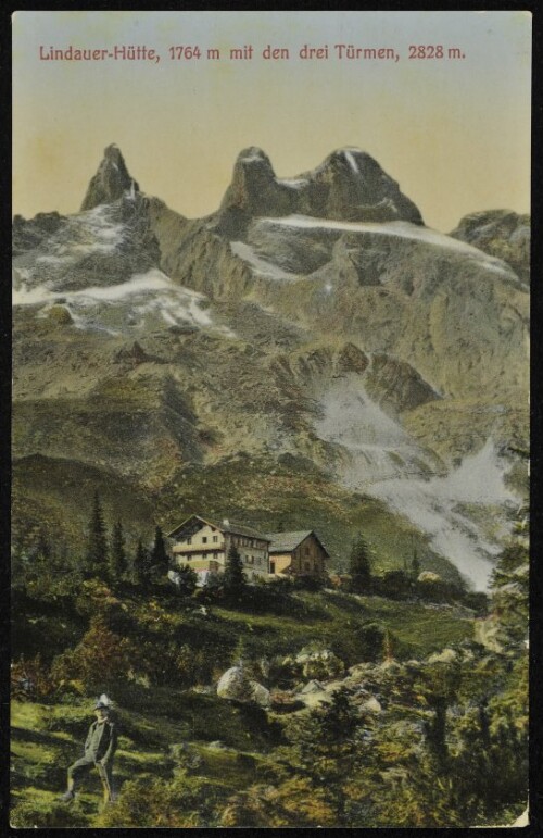 [Tschagguns] Lindauer-Hütte, 1764 m mit den drei Türmen, 2828 m