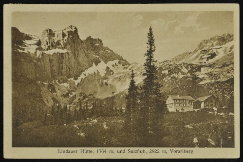 [Tschagguns] Lindauer Hütte, 1764 m, und Sulzfluh, 2822 m, Vorarlberg